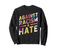 Against Racism & Hate Design Anti-Racist And Equality Sweatshirt