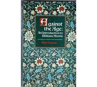 Against the Age: Introduction to William Morris