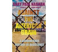Against the American Grain: A Borderlands History of Resistance