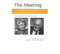 Against the Apocalypse: Responses to Catastrophe in Modern Jewish Culture (Religion, Theology, and the Holocaust): An Auschwitz Survivor Confronts an SS Physician
