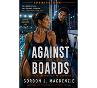 Against the Boards: An International Sports Romance: 1 (Between the Seasons)