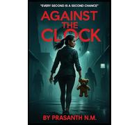 Against the Clock: Every second is a second chance.