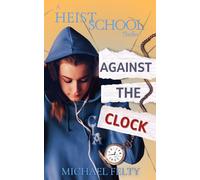 Against The Clock (Heist School)