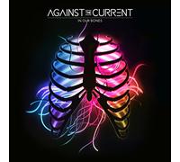 Against The Current - In Our Bones