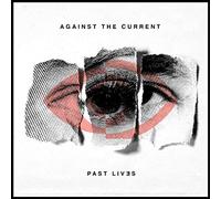 Against The Current - Past Lives