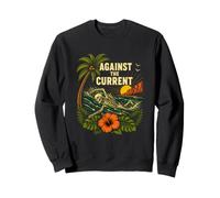 Against The Current Surf Skeleton Swimming Beach Humor Sweatshirt