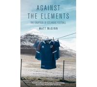 Against the Elements: The Eruption of Icelandic Football