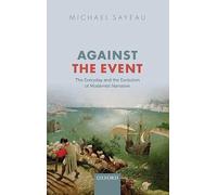 Against the Event: The Everyday and Evolution of Modernist Narrative