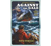 Against the Gale: The Impossible Rescue of the Princess Sophia (Shipwreck Survival Adventures)