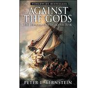 Against the Gods: The Remarkable Story of Risk