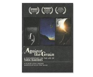 Against The Grain - A Documentary On The Life Of Tara Dakides [DVD] [NTSC]