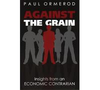 Against the Grain: Insights from an Economic Contrarian