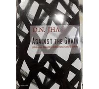 Against The Grain: Notes on Identity, Intolerance and History