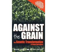 Against The Grain: The Genetic Transformation of Global Agriculture