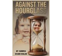 Against the Hourglass: Desperately trying to save my child