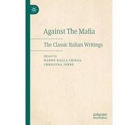Against The Mafia: The Classic Italian Writings