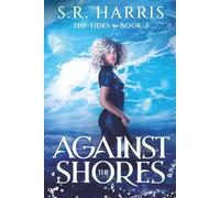 Against the Shores (The Tides)