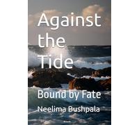 Against the Tide: Bound by Fate