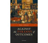 Against the Tyranny of Outcomes