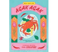 Agak Agak Everyday Recipes from Singapore by Shu Han Lee (Hardback Book)