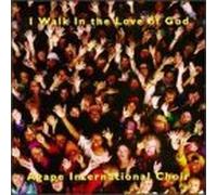 Agape International Choir - I Walk in the Love of God