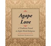 Agape Love: Tradition in Eight World Religions