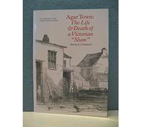 Agar Town: The Life and Death of a Victorian Slum
