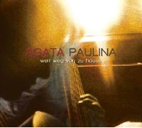 Agata Paulina - weit weg von zu hause