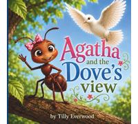Agatha and the Dove's View: Story and colouring book