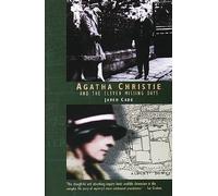 Agatha Christie and the Eleven Missing Days