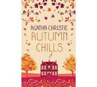 Agatha Christie - AUTUMN CHILLS Tales of Intrigue from the Queen of C - Q245z