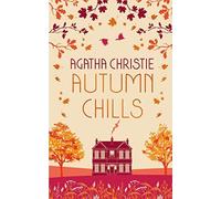 Agatha Christie - AUTUMN CHILLS Tales of Intrigue from the Queen of C - X555z