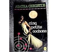 Agatha Christie. Cinq petits cochons : 'Five little pigs'. Traduction et adaptation de Michel Le Houbie