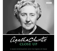 Agatha Christie Close Up: A radio investigation into the Queen of Crime