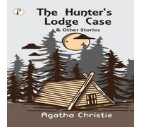 Agatha Christie The Hunter's Lodge Case & Other Stories N/A Book Agatha Christie Multicolor