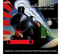 Agatha Christie: The Lost Plays: Three BBC radio full-cast dramas: Butter in a Lordly Dish, Murder in the Mews & Personal Call (Unabridged edition)