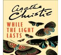 Agatha Christie While the Light Lasts Paperback Book Agatha Christie Multicolor