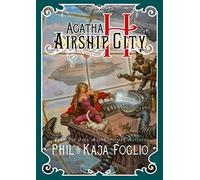 Agatha H. and the Airship City (Girl Genius Graphic Novels)