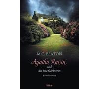 Agatha Raisin 03 und die tote Gärtnerin