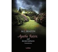Agatha Raisin 03 und die tote Gärtnerin