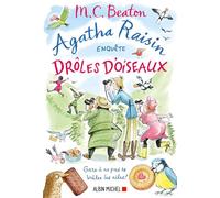 Agatha Raisin 36 - Drôles d'oiseaux: Gare à ne pas se brûler les ailes !