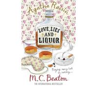 Agatha Raisin and Love, Lies and Liquor by MC Beaton (2010-08-02)