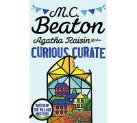 Agatha Raisin and the Curious Curate: (Agatha Raisin)