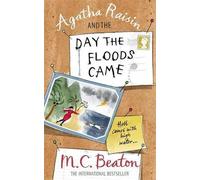 [Agatha Raisin and the Day the Floods Came] (By: M. C. Beaton) [published: May, 2010]