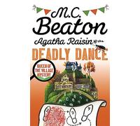 Agatha Raisin and the Deadly Dance