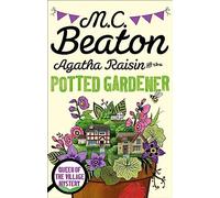Agatha Raisin and the Potted Gardener