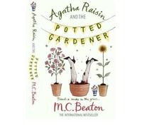 Agatha Raisin and the Potted Gardener by Beaton, M. C. ( AUTHOR ) Feb-22-2010 Paperback