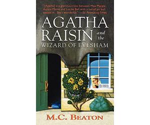 Agatha Raisin and the Wizard of Evesham: An Agatha Raisin Mystery: 8