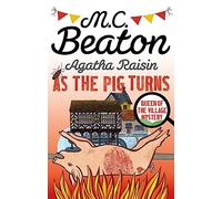 Agatha Raisin: As The Pig Turns: (Agatha Raisin)
