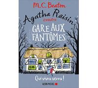 Agatha Raisin enquête 14 - Gare aux fantômes: Qui vivra verra !